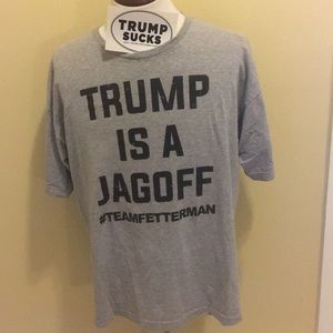 Trump is a Jagoff T-shirt XL free sticker!